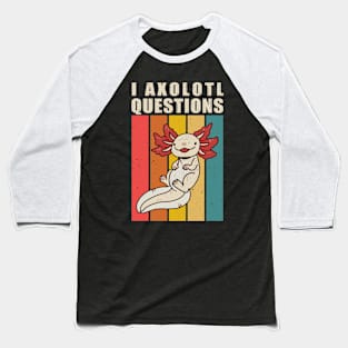 I Axolotl Questions Funny Cute Axolotl Vintage Baseball T-Shirt